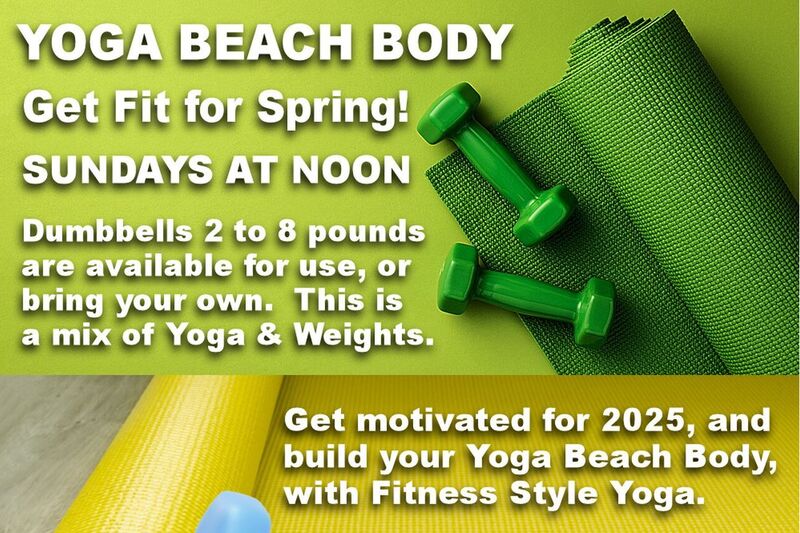 YOGA BEACH BODY - Included for $8.  You can leave early if you do not want to take this class.