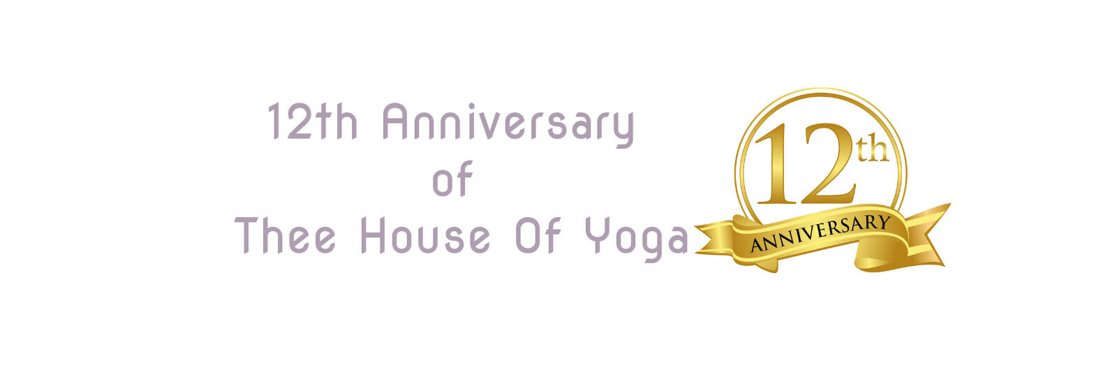12th Anniversary of Thee House Of Yoga
